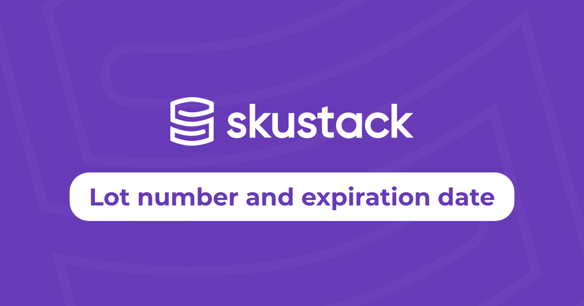 Lot Number And Expiration Tracking Features Skustack